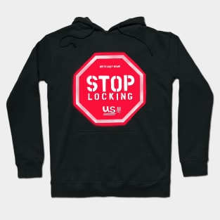 No to Shut down Stop Locking us Hoodie